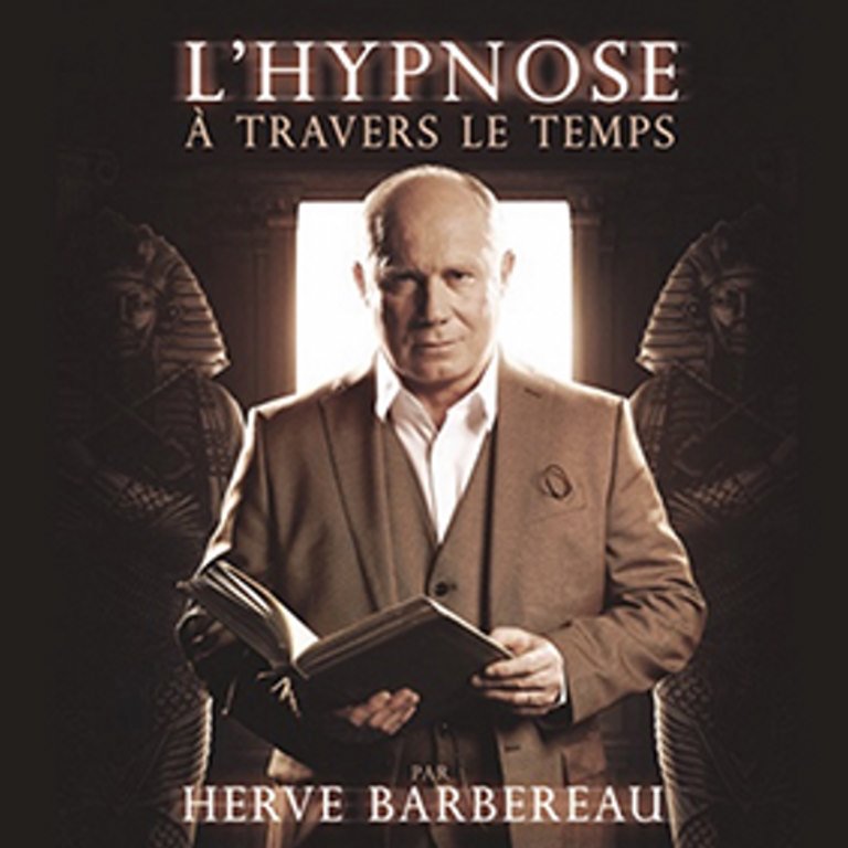 L'HYPNOSE A TRAVERS LE TEMPS